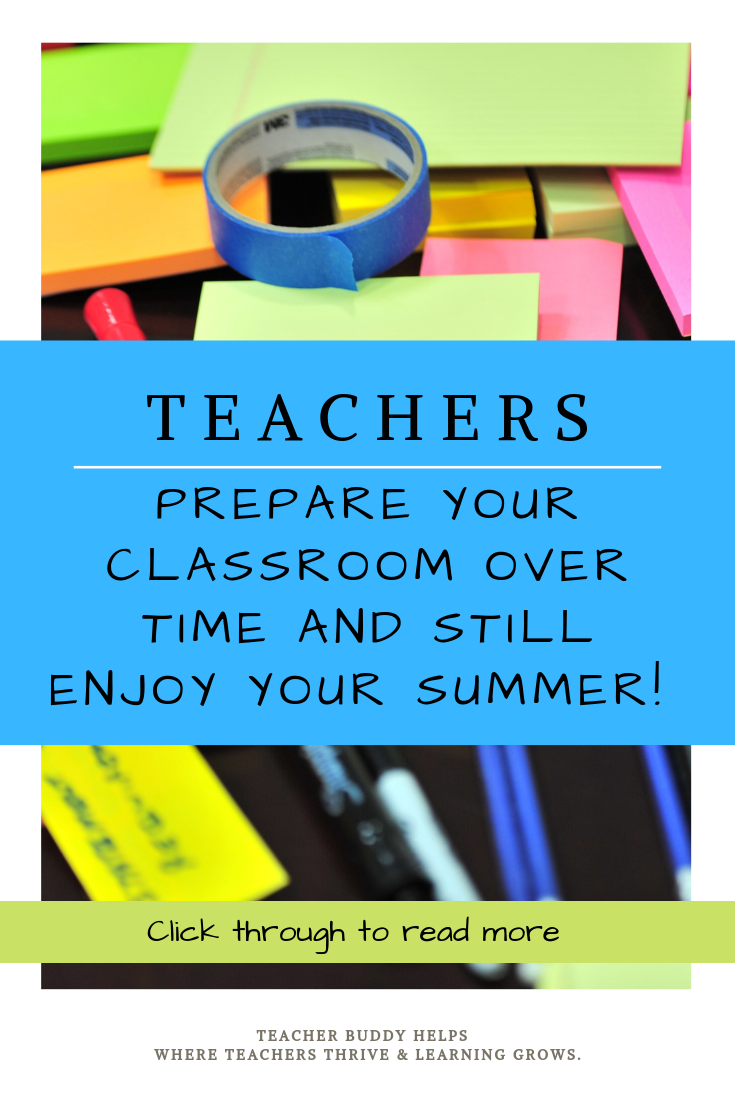 How to Prepare Your Classroom over time AND still enjoy your Summer ...