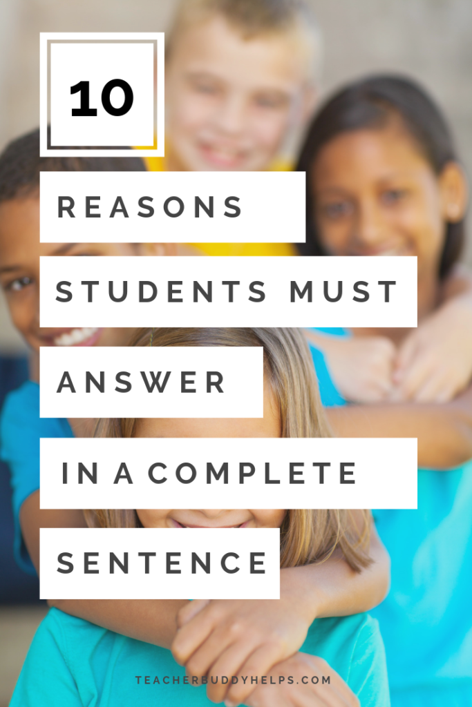 10-reasons-students-must-answer-in-complete-sentences