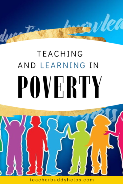 Teaching & Learning In Poverty - Teacher Buddy Helps